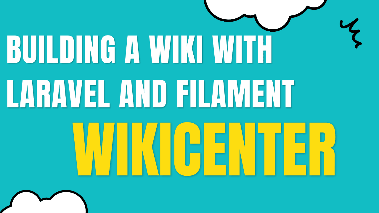 Building a Wiki Software with Laravel and Filament